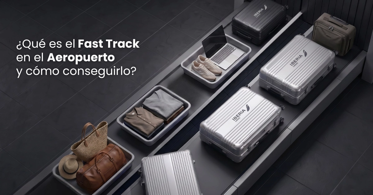 ¿Qué es el Fast Track en el Aeropuerto y cómo conseguirlo?